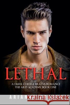 Lethal - A Dark Collage Bratva Romance Arianna Fraser 9798223499589 Arianna Fraser - książka