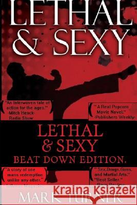 Lethal & Sexy Mark Turner 9781387226030 Lulu.com - książka