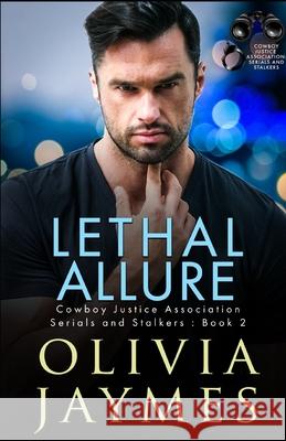 Lethal Allure: Cowboy Justice Association Olivia James 9781944490614 Blonde Ambition Press - książka