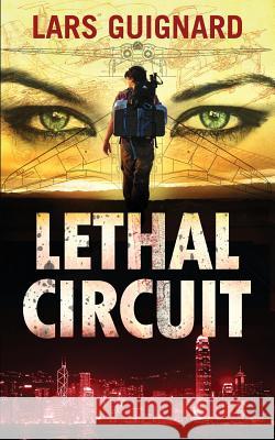 Lethal Circuit: A Michael Chase Spy Thriller Lars J. Guignard 9780987775344 Fantastic Press - książka