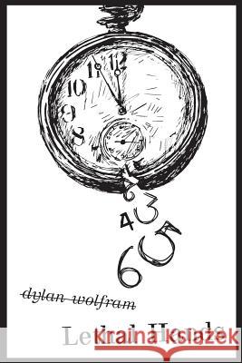 Lethal Hands Dylan Wolfram Danae M. Athanasopoulou 9781508763468 Createspace - książka