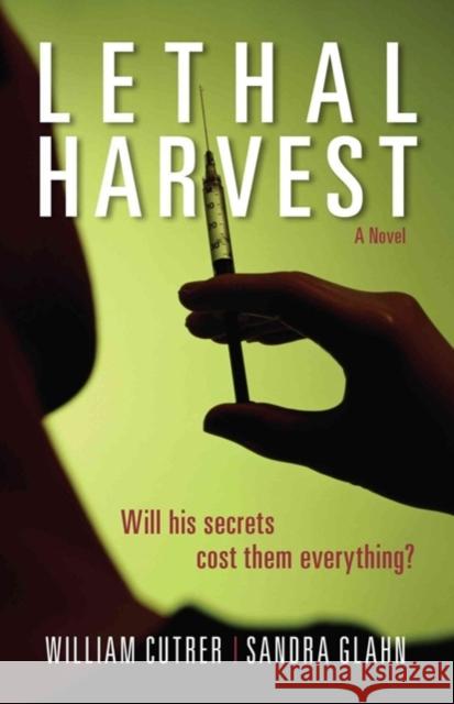 Lethal Harvest William Cutrer Sandra Glahn 9780825444098 Kregel Publications - książka