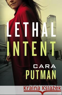 Lethal Intent Cara C. Putman 9780785233312 Thomas Nelson - książka