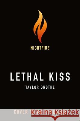 Lethal Kiss Taylor Grothe 9781250433879 Tor Nightfire - książka