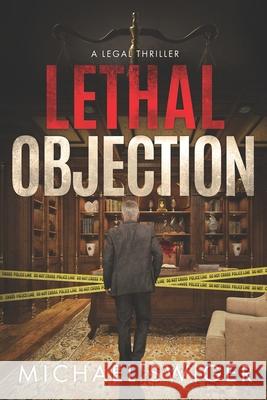 Lethal Objection: An Edward Mead Legal Thriller: Book Two Swiger, Michael 9798577601669 Independently published - książka