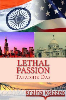Lethal Passion Tapadhir Das 9781495971310 Createspace - książka