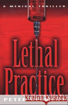 Lethal Practice Peter Clement 9780345490582 Fawcett Books - książka