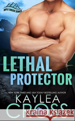 Lethal Protector Cross, Kaylea 9798592385896 Independently Published - książka