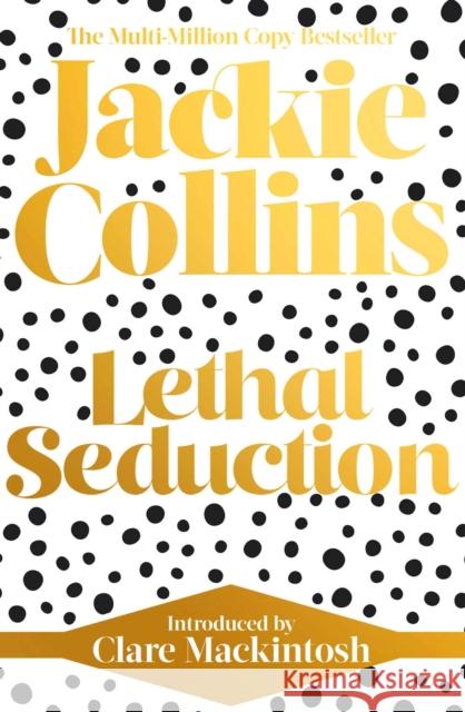 Lethal Seduction: introduced by Clare Mackintosh Jackie Collins 9781471192289 Simon & Schuster Ltd - książka