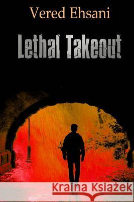 Lethal Takeout: Ghost Post Mysteries #1 Mrs Vered Ehsani 9781477659472 Createspace - książka