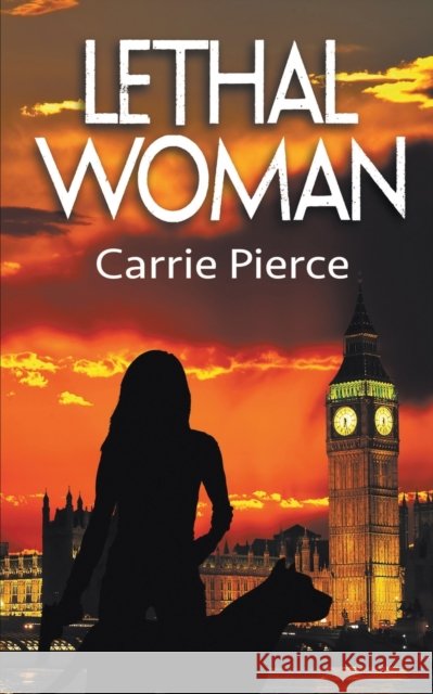 Lethal Woman Carrie Pierce 9781509245079 Wild Rose Press - książka