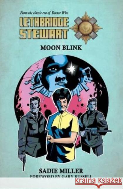 Lethbridge-Stewart: Moon Blink Sadie Miller 9780993519208 Candy Jar Books - książka