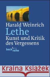 Lethe : Kunst und Kritik des Vergessens Weinrich, Harald   9783406448188 Beck - książka