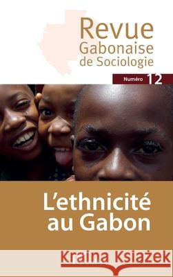 L'ethnicit? au Gabon Claudine-Aug?e Angoue 9782336507132 Editions L'Harmattan - książka