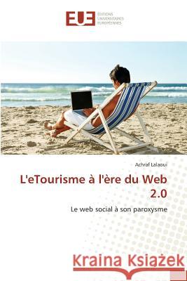 L'Etourisme À l'Ère Du Web 2.0 Lalaoui-A 9783838183565 Editions Universitaires Europeennes - książka