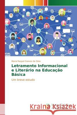Letramento Informacional e Literário na Educação Básica Gomes Da Silva Maria Raquel 9783841713599 Novas Edicoes Academicas - książka