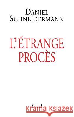 L'Etrange proc?s Schneidermann-D 9782213601045 Fayard - książka