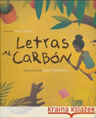 Letras al Carbon Irene Vasco Juan Palomino 9788426142436 Juventud - książka