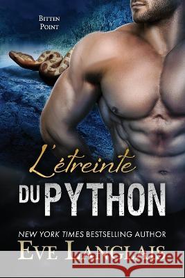 L'etreinte du Python Eve Langlais Emily B  9781773844329 Eve Langlais - książka