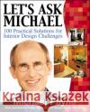 Let's Ask Michael: 100 Practical Solutions for Design Challenges Michael Payne 9780071416276 McGraw-Hill Professional Publishing