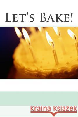 Let's Bake! Sam Rivers 9781539829454 Createspace Independent Publishing Platform - książka