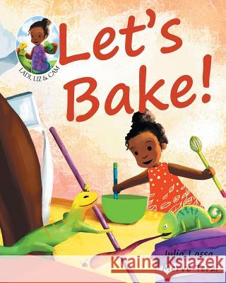 Let's Bake!: Ladi, Liz & Cam Lassa, Julia 9780993360312 Bower Maze - książka