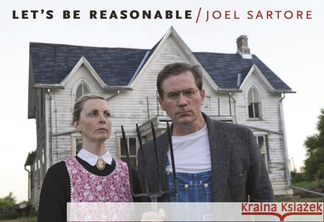 Let's Be Reasonable Joel Sartore 9780803235069 University of Nebraska Press - książka