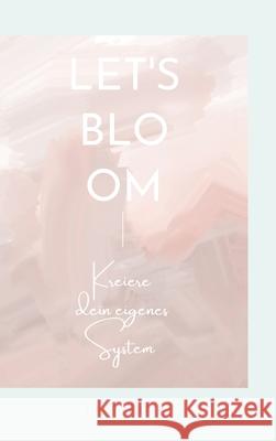 Let's Bloom zaubert, ziska. 9783384661999 tredition - książka