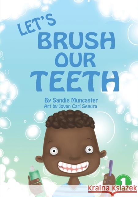 Let's Brush Our Teeth Sandie Muncaster Jovan Carl Segura 9781925932119 Library for All - książka