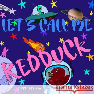 Let's Call Me RedDuck Imogen Holliday 9781835631683 New Generation Publishing - książka