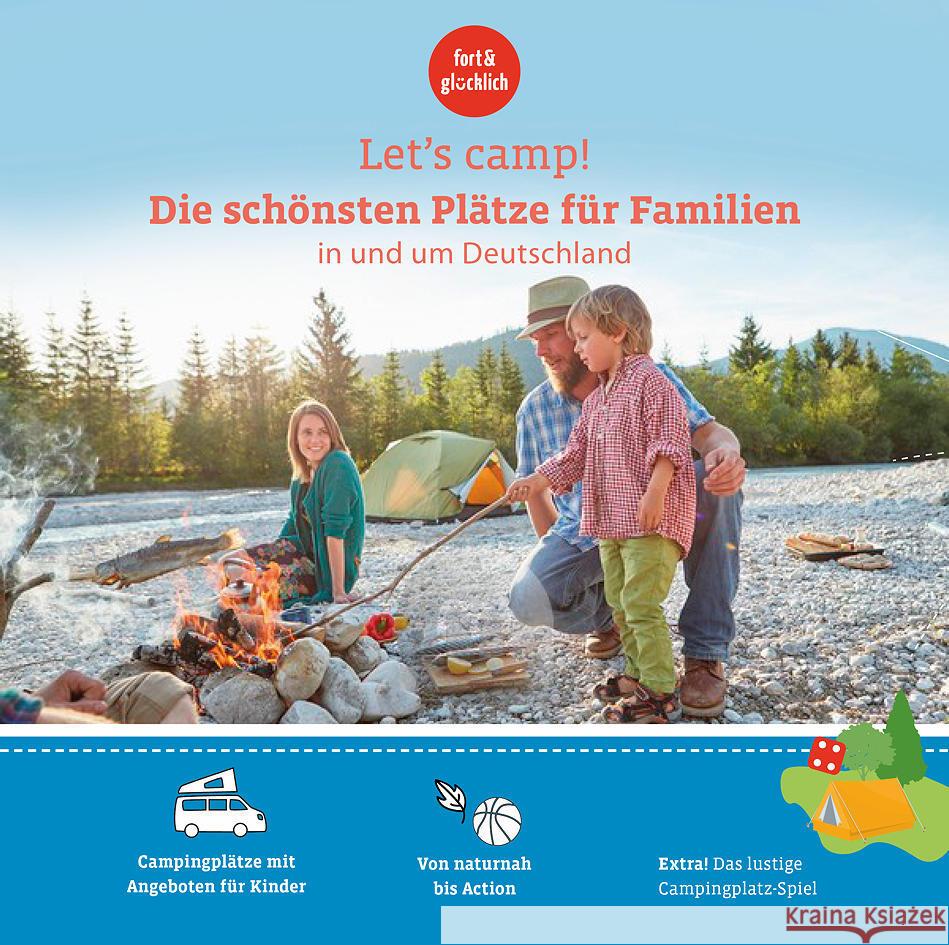 Let's Camp! Die schönsten Plätze für Familien in und um Deutschland Stadler, Eva, Klaffenbach, Anja, Herget, Gundi 9783982109237 Alva Media - książka