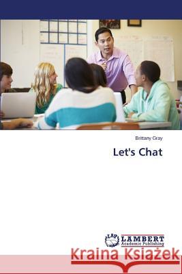 Let's Chat Gray Brittany 9783659747854 LAP Lambert Academic Publishing - książka