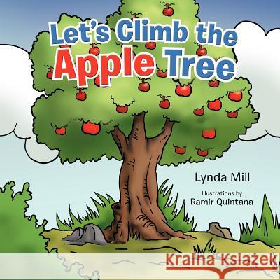 Let's Climb the Apple Tree Lynda Mill 9781466968714 Trafford Publishing - książka