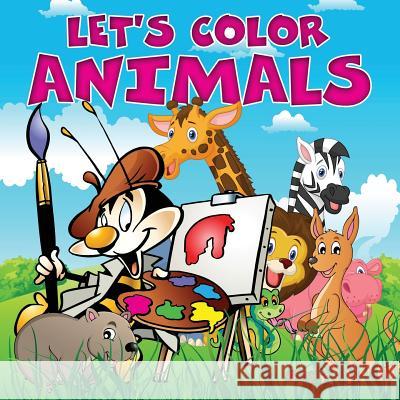 Let's Color Animals Baby Professor 9781682127865 Baby Professor - książka