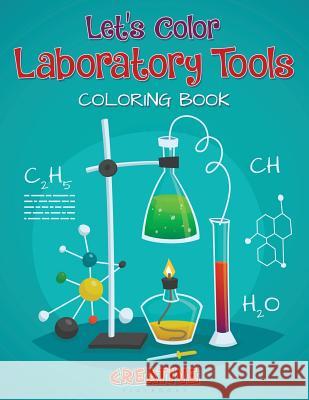 Let's Color Laboratory Tools Coloring Book Creative 9781683236900 Creative Playbooks - książka