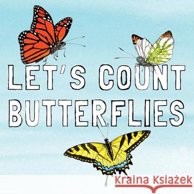 Let's Count Butterflies Susan R. Stoltz Cody Hooper-Kaufmann 9780998092072 Lyric & Stone Publishing - książka