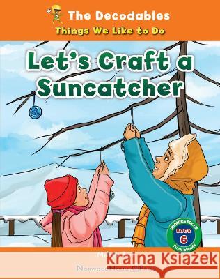 Let's Craft a Suncatcher Melanie Joye 9781684048885 Norwood House Press - książka