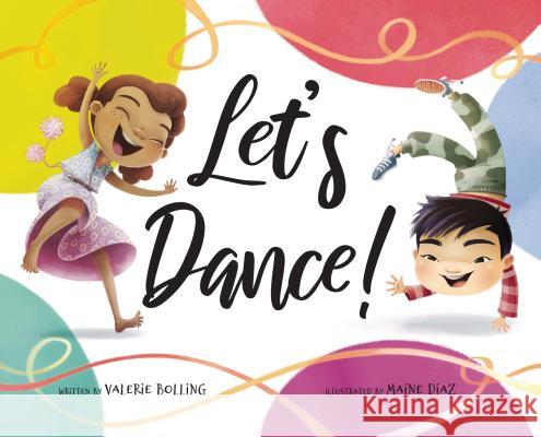 Let's Dance! Valerie Bolling, Maine Diaz 9781635921427 Astra Publishing House - książka