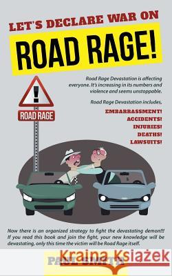 Let's Declare War on Road Rage! Paul Smith 9781684090334 Page Publishing, Inc. - książka