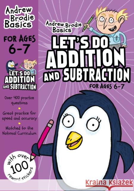 Let's Do Addition and Subtraction 6-7 Andrew Brodie 9781472926203 ANDREW BRODIE PUBLICATIONS - książka