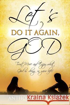 Let's Do It Again, God Anthony R Sanders 9781498416887 Xulon Press - książka