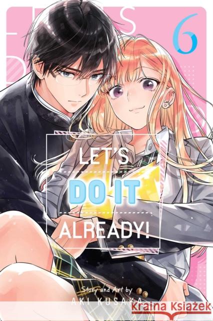 Let's Do It Already!, Vol. 6 Aki Kusaka 9781974758067 Viz Media - książka
