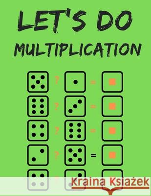 Let's do Multiplication.100 Days Dare for Kids to Elevate Their Maths Skills. Cristie Publishing 9780251111007 Cristina Dovan - książka