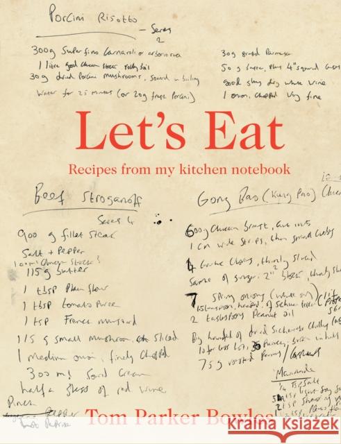 Let's Eat: Recipes from My Kitchen Notebook Tom Parker Bowles 9780008743703 HarperCollins Publishers - książka