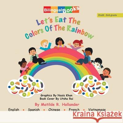 Let's Eat the Colors of the Rainbow Matilde R. Hollander 9781664178533 Xlibris Us - książka