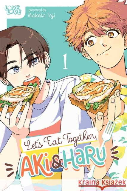 Let's Eat Together, Aki and Haru, Volume 1 Makoto Taji 9781427878168 Lovelove - książka