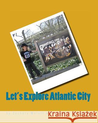Let's Explore Atlantic City Michael Malott Zachary Malott 9781453887394 Createspace - książka