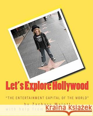 Let's Explore Hollywood Zachary Malott Michael Malott Paul Cornwell 9781452838618 Createspace - książka