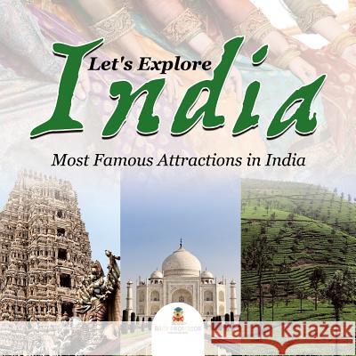 Let's Explore India (Most Famous Attractions in India) Baby Professor 9781682601303 Baby Professor - książka