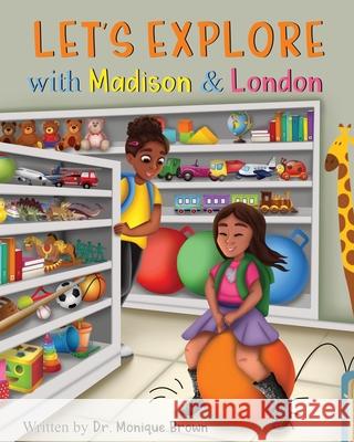 Let's Explore with Madison and London Monique Brown Nifty Illustration 9781737421603 Brownstarr Therapy - książka